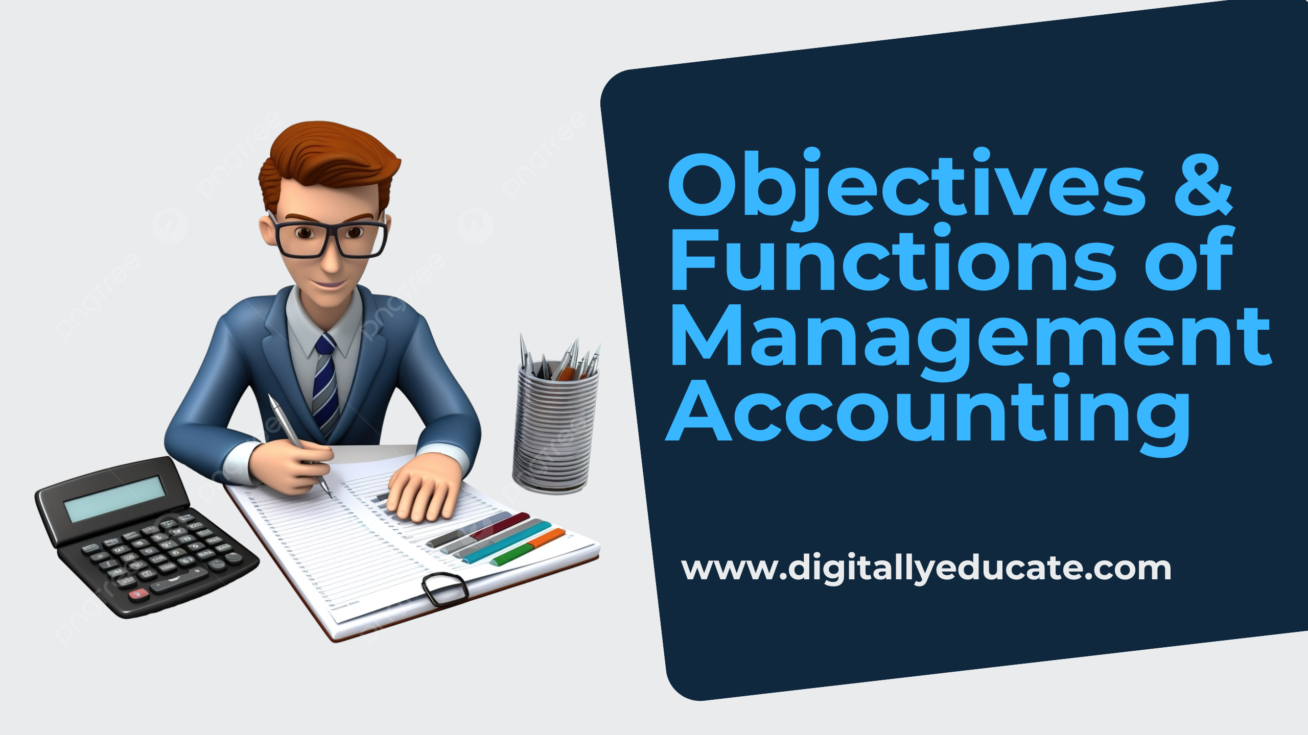 Objectives and Functions of Management Accounting